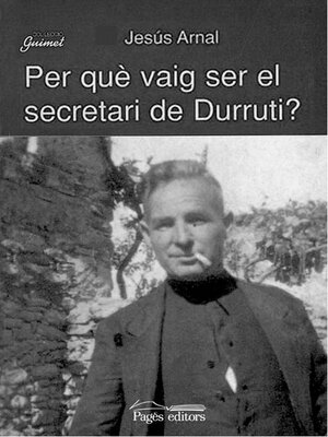 cover image of Per què vaig ser el secretari de Durruti?